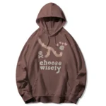 CHOOSEWISELYHOODIE