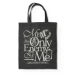 MY ONLY ENEMY IS ME TOTE BAG